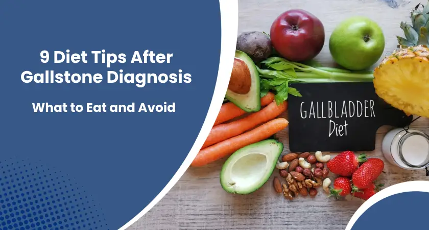 Healthy fruits, vegetables, and nuts displayed on a table with the text "Gallbladder Diet" – 9 Diet Tips After Gallstone Diagnosis